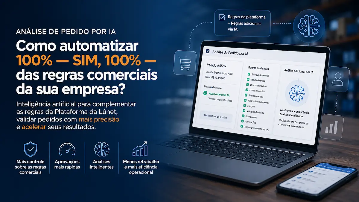 Análise de pedido por IA: como automatizar 100% — SIM, 100% — das regras comerciais da sua empresa?